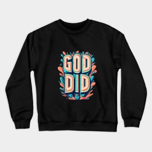 God did quote design Crewneck Sweatshirt